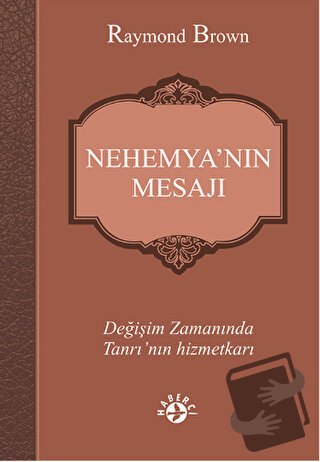 Nehemya’nın Mesajı - Raymond Brown - Haberci Basın Yayın - Fiyatı - Yo