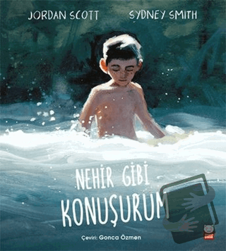 Nehir Gibi Konuşurum (Ciltli) - Jordan Scott - Kırmızı Kedi Çocuk - Fi