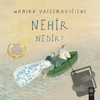 Nehir Nedir? - Monika Vaicenaviciene - Final Kültür Sanat Yayınları - 