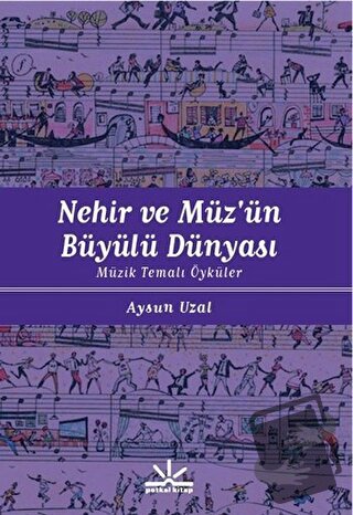 Nehir ve Müz'ün Büyülü Dünyası - Aysun Uzal - Potkal Kitap Yayınları -