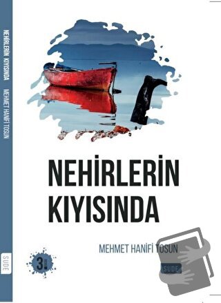 Nehirlerin Kıyısında - Mehmet Hanifi Tosun - Sude Kitap - Fiyatı - Yor