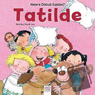 Nelere dikkat Edelim? - Tatilde - Arianna Candell - 1001 Çiçek Kitapla