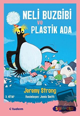 Neli Buzgibi ve Plastik Ada 3.Kitap - Jeremy Strong - Tudem Yayınları 