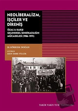 Neoliberalizm, İşçiler ve Direniş - M. Görkem Doğan - Tarih Vakfı Yurt