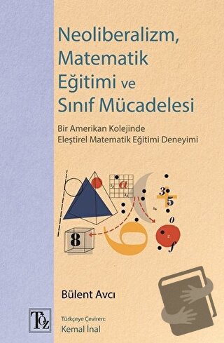 Neoliberalizm, Matematik Eğitimi ve Sınıf Mücadelesi - Bülent Avcı - T