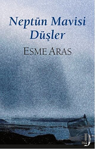 Neptün Mavisi Düşler - Esme Aras - Dost Kitabevi Yayınları - Fiyatı - 