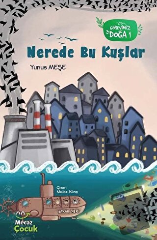 Nerede Bu Kuşlar - Görevimiz Doğa 1 - Yunus Meşe - Mecaz Çocuk - Fiyat