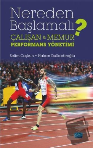 Nereden Başlamalı? - Çalışan ve Memur Performans Yönetimi - Hakan Dulk