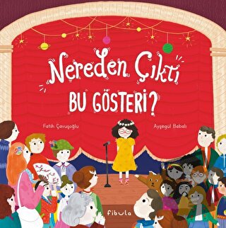 Nereden Çıktı Bu Gösteri? (Ciltli) - Fatih Çavuşoğlu - Fibula Yayıncıl