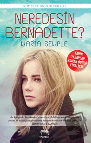 Neredesin Bernadette? - Maria Semple - Yabancı Yayınları - Fiyatı - Yo