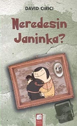 Neredesin Janinka? - David Cirici - Final Kültür Sanat Yayınları - Fiy