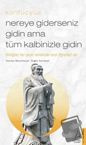 Nereye Giderseniz Gidin Ama Tüm Kalbinizle Gidin - Konfüçyüs - Destek 