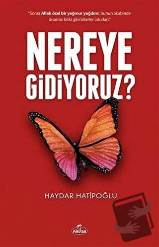 Nereye Gidiyoruz ? - Haydar Hatipoğlu - Ravza Yayınları - Fiyatı - Yor