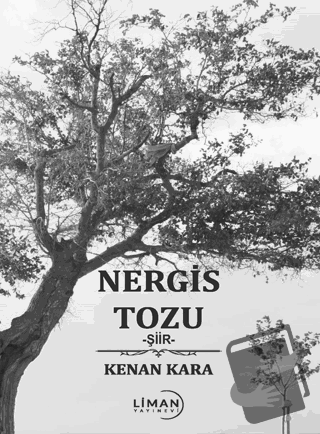 Nergis Tozu - Kenan Kara - Liman Yayınevi - Fiyatı - Yorumları - Satın