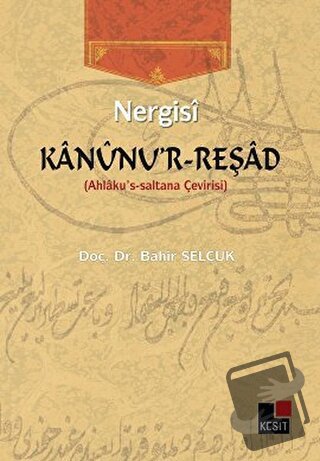 Nergisi Kanunu'r-Reşad - Bahir Selçuk - Kesit Yayınları - Fiyatı - Yor