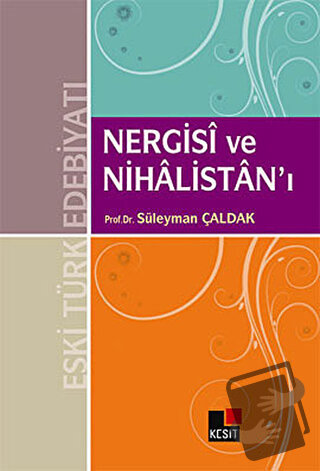 Nergisi ve Nihalistan’ı - Süleyman Çaldak - Kesit Yayınları - Fiyatı -