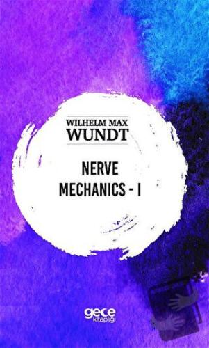 Nerve Mechanics 1 - Wilhelm Max Wundt - Gece Kitaplığı - Fiyatı - Yoru