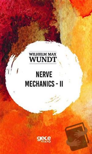 Nerve Mechanics 2 - Wilhelm Max Wundt - Gece Kitaplığı - Fiyatı - Yoru