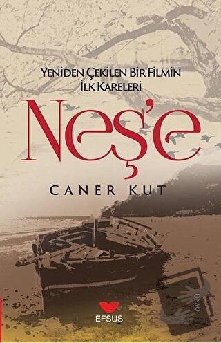 Neş'e - Caner Kurt - Efsus Yayınları - Fiyatı - Yorumları - Satın Al