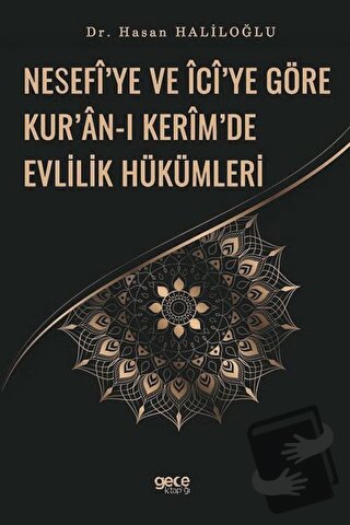 Nesefi’ye ve İci’ye Göre Kur’an-ı Kerim’de Evlilik Hükümleri - Hasan H