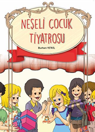 Neşeli Çocuk Tiyatrosu - Burhan Yetkil - Akademisyen Kitabevi - Fiyatı