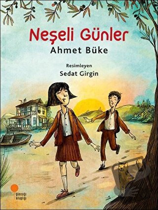 Neşeli Günler - Ahmet Büke - Günışığı Kitaplığı - Fiyatı - Yorumları -