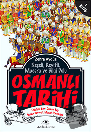 Neşeli, Keyifli, Macera ve Bilgi Dolu Osmanlı Tarihi - 1. Kitap - Zehr