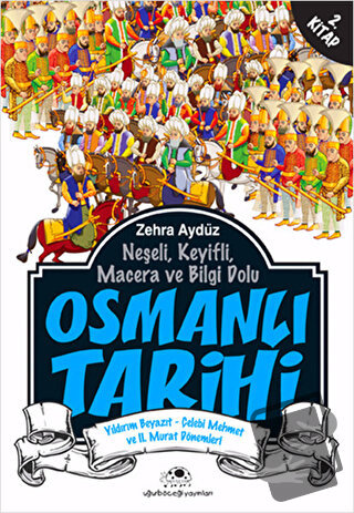 Neşeli, Keyifli, Macera ve Bilgi Dolu Osmanlı Tarihi - 2. Kitap - Zehr