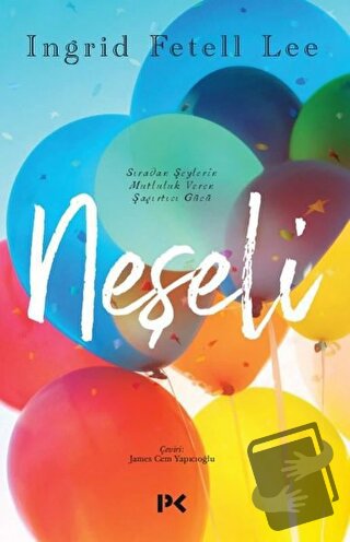 Neşeli - Ingrid Fetell Lee - Profil Kitap - Fiyatı - Yorumları - Satın