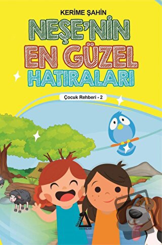 Neşe'nin En Güzel Hatıraları - Çocuk Rehberi 3 - Kerime Şahin - Sisyph