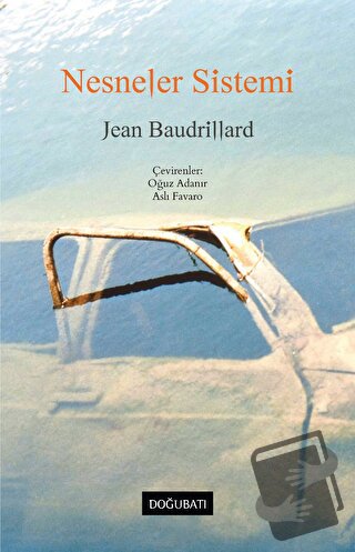 Nesneler Sistemi - Jean Baudrillard - Doğu Batı Yayınları - Fiyatı - Y