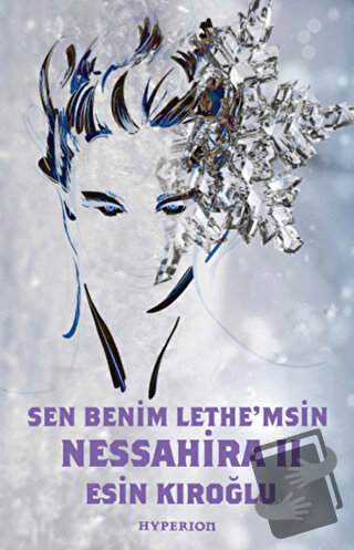 Nessahira 2 - Sen Benim Lethe'msin - Esin Kıroğlu - Hyperion Kitap - F