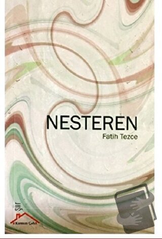 Nesteren - Fatih Tezce - Kırmızı Çatı Yayınları - Fiyatı - Yorumları -