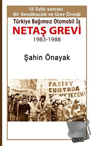 Netaş Grevi - Şahin Önayak - Ozan Yayıncılık - Fiyatı - Yorumları - Sa