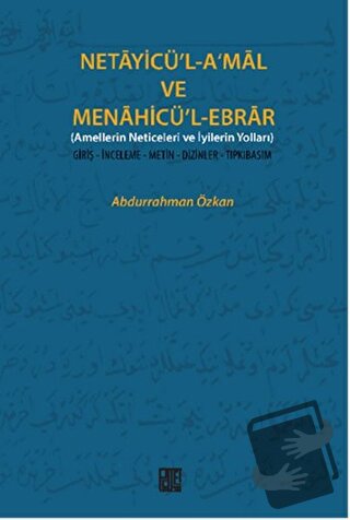 Netayicü’l-A’mal ve Menahicü’l Ebrar - Abdurrahman Özkan - Palet Yayın