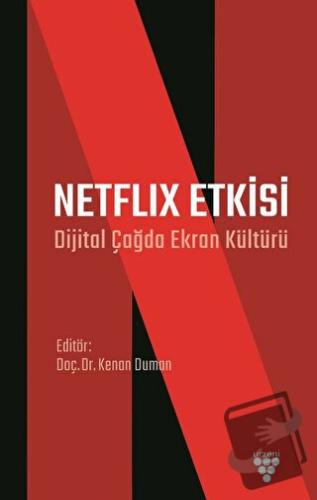 Netflix Etkisi - Dijital Çağda Ekran Kültürü - Kenan Duman - Urzeni Ya