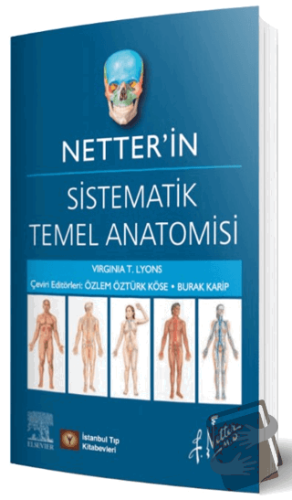 Netter'in Sistematik Temel Anatomisi - Virginia T. Lyons - İstanbul Tı