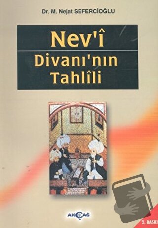 Nev’i Divanı’nın Tahlili - Nejat Sefercioğlu - Akçağ Yayınları - Fiyat