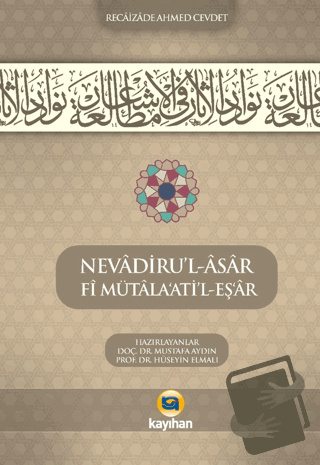 Nevadiru'l-Asar Fi Mütala'atı'l-Eş'ar - Recaizade Ahmed Cevdet - Kayıh