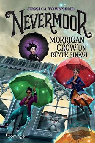 Nevermoor - Morrigan Crow'un Büyük Sınavı - Jessica Townsend - Domingo