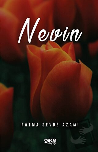 Nevin - Fatma Sevde Azami - Gece Kitaplığı - Fiyatı - Yorumları - Satı