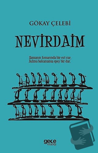 Nevirdaim - Gökay Çelebi - Gece Kitaplığı - Fiyatı - Yorumları - Satın