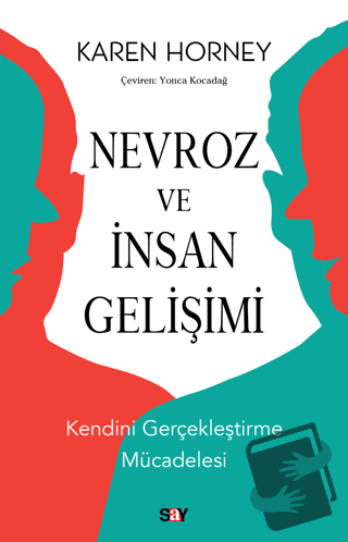 Nevroz ve İnsan Gelişimi - Kendini Gerçekleştirme Mücadelesi - Karen 