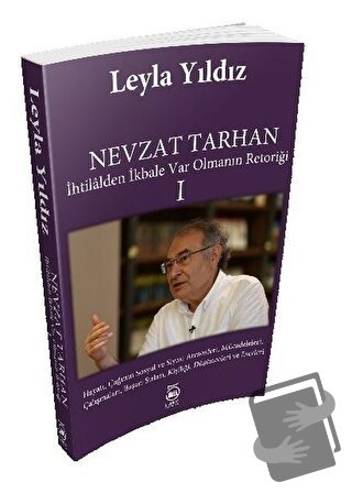 Nevzat Tarhan - İhtilalden İkbale Var Olmanın Retoriği 1 - Leyla Yıldı