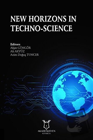 New Horizons in Techno-Science - Afşin Güngör - Akademisyen Kitabevi -