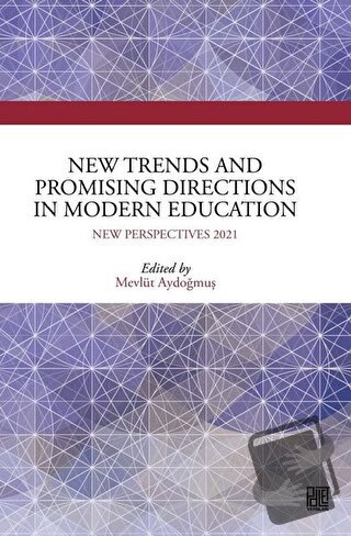 New Trends and Promising Directions in Modern Education - Mevlüt Aydoğ