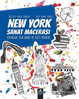 New York Sanat Macerası - Alp Gani Oral - Pötikare Yayıncılık - Fiyatı