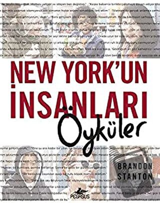 New York’un İnsanları: Öyküler - Brandon Stanton - Pegasus Yayınları -