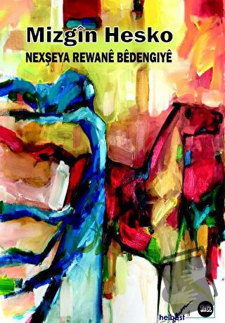 Nexşeya Rewane Bedengiye - Mizgin Hesko - Na Yayınları - Fiyatı - Yoru