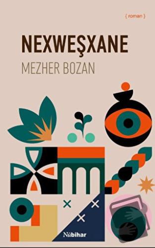 Nexweşxane - Mezher Bozan - Nubihar Yayınları - Fiyatı - Yorumları - S